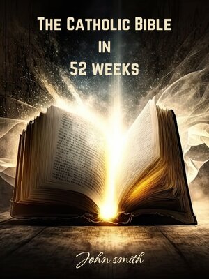 cover image of The Catholic Bible in 52 weeks